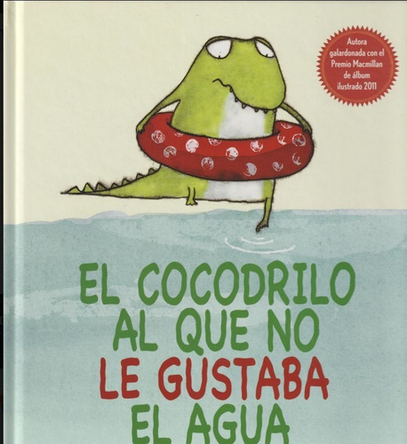 El Cocodrilo Al Que No Le Gustaba El Agua
