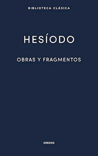 Obras Y Fragmentos. Hesiodo - Hesiodo