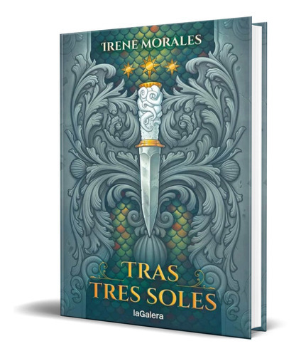 Tras Tres Soles, De Irene Morales. Editorial S.a. Editorial La Galera, Tapa Blanda En Español, 2022