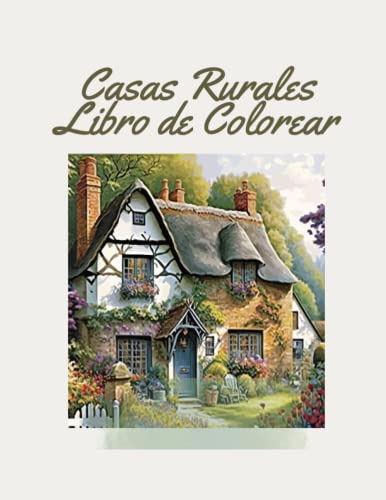 Casas Rurales Libro De Colorear: 60 Encantadoras Casas Rural