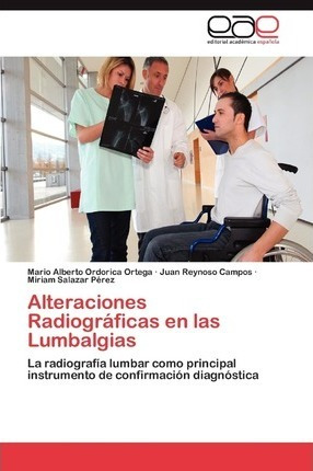 Alteraciones Radiograficas En Las Lumbalgias - Ordorica O...