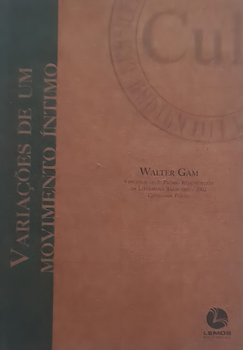 Livro Variações De Um Movimento Íntimo, De Walter Gam. Editora Lemos, Edição 1 Em Português, 2003