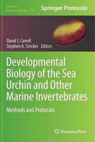Developmental Biology Of The Sea Urchin And Other Marine Invertebrates, De David J. Carroll. Editorial Humana Press Inc, Tapa Dura En Inglés