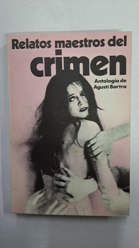 Relatos Maestros Del Crimen-agusti Bartra-libreria Merlin