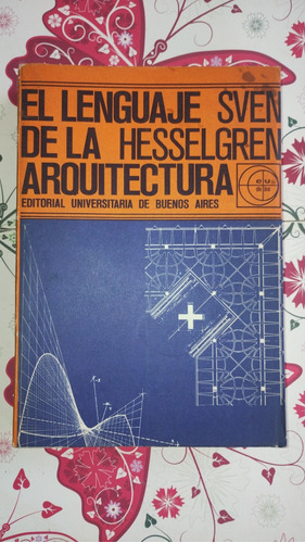 El Lenguaje De La Arquitectura Sven Husselgren Eudeba 