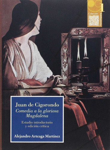 Juan De Cigorondo. Comedia A La Gloria Magdalena - Alejan...