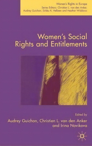 Women's Social Rights And Entitlements, De Audrey Guichon. Editorial Palgrave Usa En Inglés