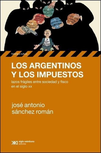 Los Argentinos Y Los Impuestos Jose Antonio Sanchez Roman Si