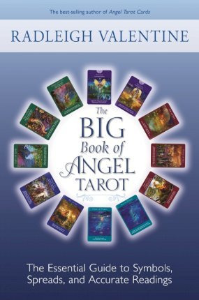 The Big Book Of Angel Tarot : The Essential Guide To Symb...