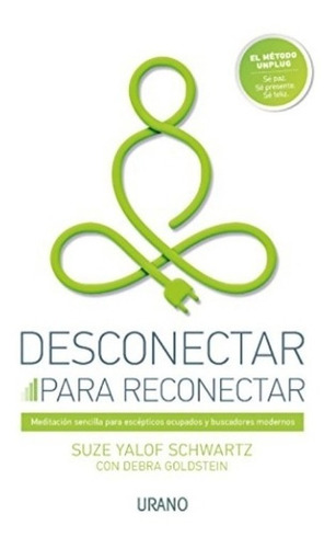 Desconectar Para Reconectar - S. Y. Schwartz - D. Goldstein