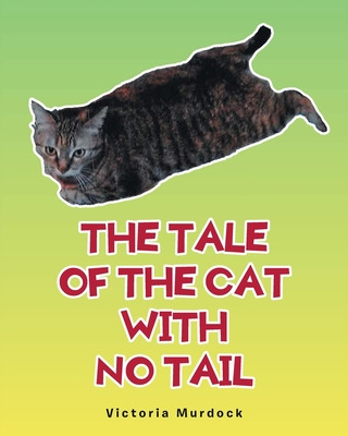 Libro The Tale Of The Cat With No Tail - Murdock, Victoria