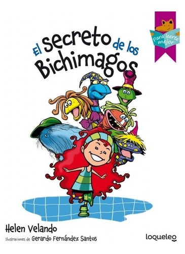 Secreto De Los Bichimagos, El, De Helen Velando. Editorial Loqueleo En Español