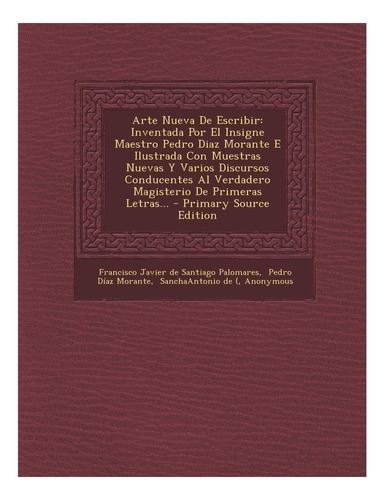 Libro: Arte Nueva De Escribir: Inventada Por El Insigne Maes
