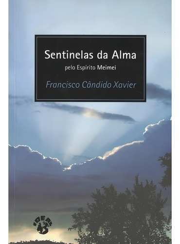 Sentinelas Da Alma: Não Aplica, De Médium: Francisco Cândido Xavier / Ditado Por: Meimei. Série Não Aplica, Vol. Não Aplica. Editora Ideal, Capa Mole, Edição Não Aplica Em Português, 2002
