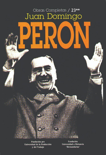 Juan Perón 23** Memorias (1970). Artículos De Las Bases. 