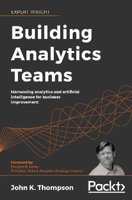 Libro Building Analytics Teams : Harnessing Analytics And...