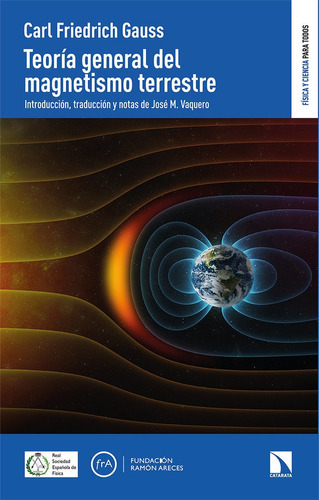 Teorãâa General Del Magnetismo Terrestre, De Friedrich Gauss, Carl. Editorial Los Libros De La Catarata, Tapa Blanda En Español