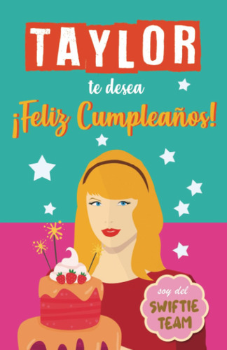 Taylor Te Desea Feliz Cumpleaños: Libro De Taylor Swift P 