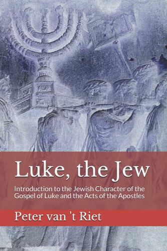 Libro: Luke, The Jew: Introduction To The Jewish Character