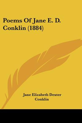 Libro Poems Of Jane E. D. Conklin (1884) - Conklin, Jane ...