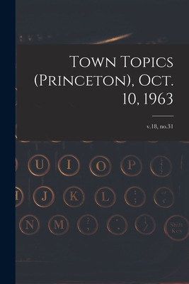 Libro Town Topics (princeton), Oct. 10, 1963; V.18, No.31...