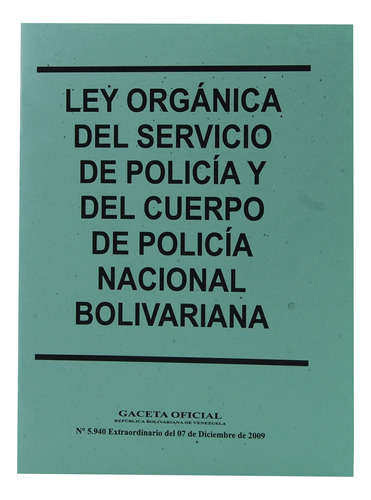 Ley Organica Del Servicio De Policia Nacional Bolivariana