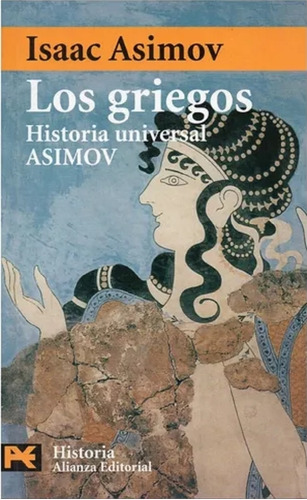 Griegos, Los. Historia Universal Asimov-asimov, Isaac-alianz