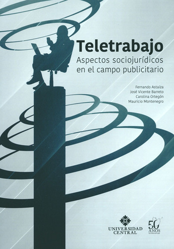Teletrabajo. Aspectos Sociojurídicos En El Campo Publicitari