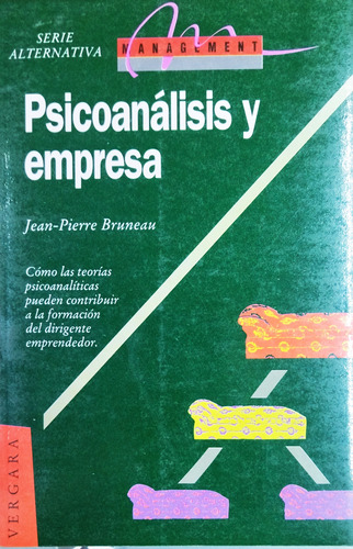 Psicoanálisis Y Empresa, 1a. Edición, Argentina 1990