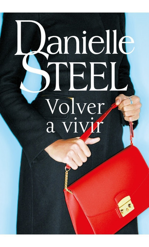 Libro Volver A Vivir - Danielle Steel