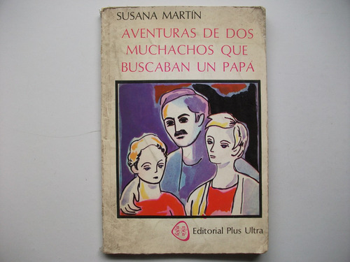 Aventuras De Dos Muchachos Que Buscaban Un Papá - S. Martín