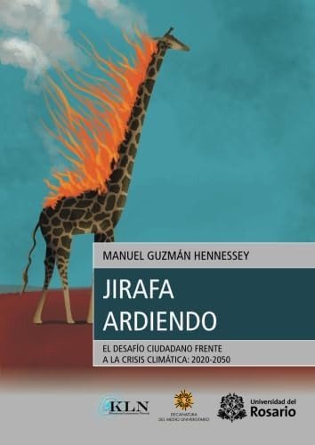 Libro: Jirafa Ardiendo: El Desafío Ciudadano Frente A La Cri