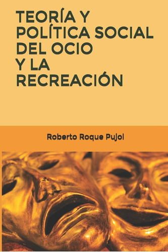 Libro: Teoría Y Política Social Del Ocio Y La Recreación