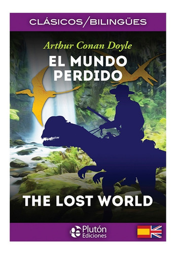 El Mundo Perdido / The Lost World / Conan Doyle - Bilingüe