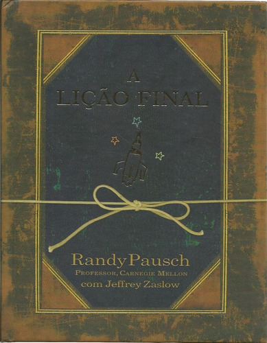 Livro A Lição Final, Randy Pausch