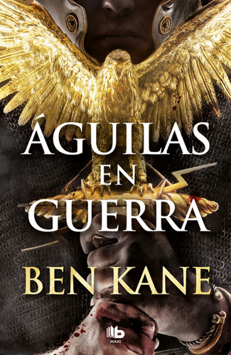 Águilas En Guerra, De Ben Kane. Editorial Penguin Random House, Tapa Blanda, Edición 2019 En Español