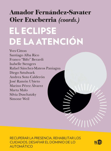 EL ECLIPSE DE LA ATENCION, de Amador Fernandez Savater. Editorial NED Ediciones, tapa blanda en español, 2023