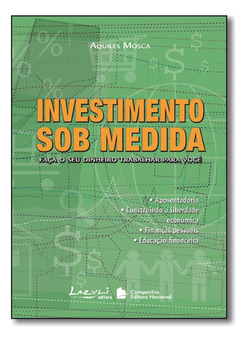 Investimento Sob Medida Lazuli: N/a, De A. Mosca. Série N/a, Vol. N/a. Editora Nacional, Capa Mole, Edição N/a Em Português, 2000