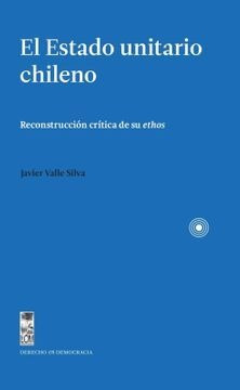   El Estado Unitario Chileno Libro Original Y Nuevo