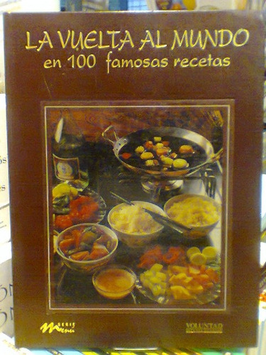 La Vuelta Al Mundo En 100 Famosas Recetas. Laura Conti. Ever