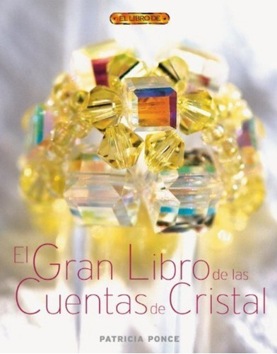 El Gran Libro De Las Cuentas De Cristal | Patricia Ponce