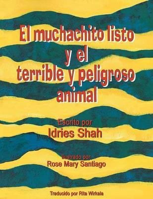El Muchachito Listo Y El Terrible Y Peligroso Animal - Id...
