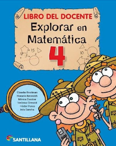 Libro - Explorar En Matematica 4 Santillana (novedad 2013) 