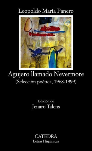 Agujero Llamado Nevermore, De Leopoldo Maria Panero. Editorial Cátedra En Español