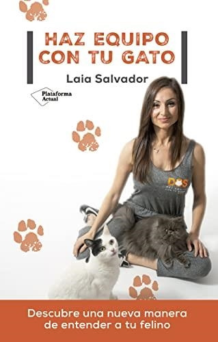 Libro Haz Equipo Con Tu Gato - Salvador, Laia