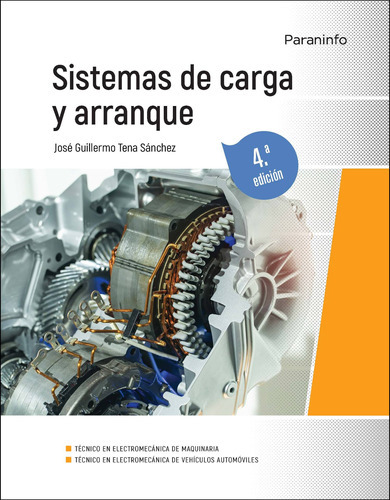 Sistemas De Carga Y Arranque 4ãâª Edicion, De Tena Sanchez, Jose Guillermo. Editorial Ediciones Paraninfo, S.a, Tapa Blanda En Español