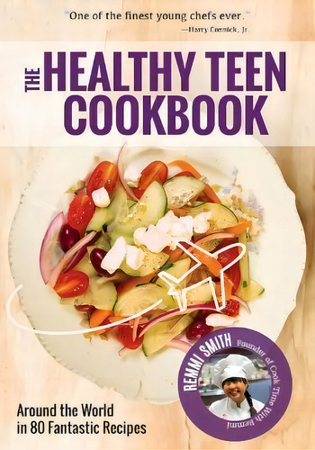 The Healthy Teen Cookbook, De Remmi Smith. Editorial Mango Media, Tapa Blanda En Inglés