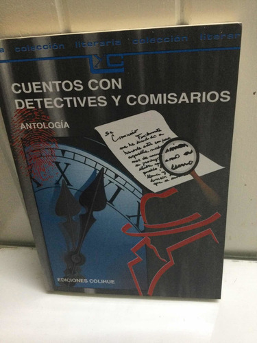 Cuentos Con Detectives Y Comisarios  Colihue