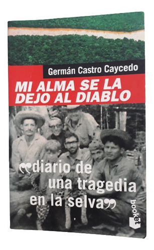 Mi Alma Se La Dejo Al Diablo - Germán Castro Caycedo