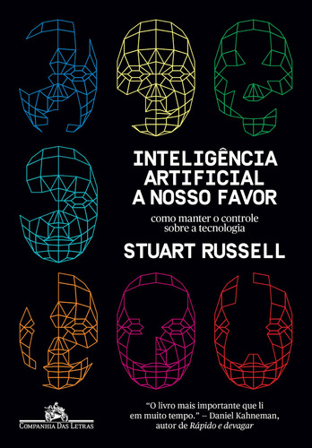 Inteligência Artificial A Nosso Favor: Como Manter O Contro, De Stuart Russell. Editora Companhia Das Letras - Grupo Cia Das Letras, Capa Mole Em Português